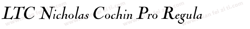 LTC Nicholas Cochin Pro Regular字体转换
